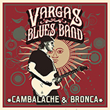 Vargas Blues Band - Cambalache &#38; Bronca (2017)